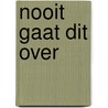 Nooit gaat dit over door André Sollie