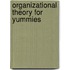 Organizational theory for yummies