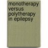 Monotherapy versus polytherapy in epilepsy door C.L.P. Deckers