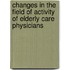 Changes in the field of activity of elderly care physicians