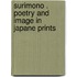 Surimono . poetry and image in Japane prints