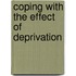 Coping with the effect of deprivation