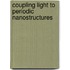 Coupling light to periodic nanostructures