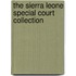 The Sierra Leone Special Court Collection