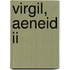 Virgil, Aeneid Ii