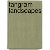 Tangram Landscapes door Paul Martijn Visser