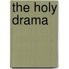The Holy Drama by M.A.N. Mahani