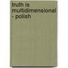 Truth is Multidimensional - Polish by H.H. Sri Sri Ravi Shankar