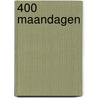 400 maandagen door Hans-Elias De Bree