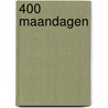 400 maandagen by Hans-Elias De Bree