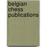 Belgian Chess Publications door Henri Serruys