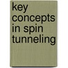 Key concepts in spin tunneling by P.V. Paluskar