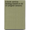 E-book: Service Strategy Based On Itil V3 (english Version) by J. van Bon