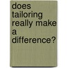 Does tailoring really make a difference? door G.B. ten Wolde