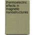 Thermoelectric effects in magnetic nanostructures