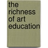 The Richness of Art Education door H. Cannatella