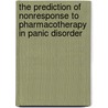 The prediction of nonresponse to pharmacotherapy in panic disorder by B.R. Slaap