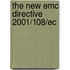 The New Emc Directive 2001/108/ec