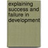 Explaining Success and Failure in Development