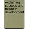 Explaining Success and Failure in Development by E. Szirmai