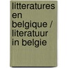 Litteratures en Belgique / Literatuur in Belgie by R. Meylaerts