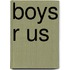 Boys R Us