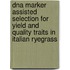 Dna marker assisted selection for yield and quality traits in Italian ryegrass