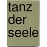 Tanz der Seele door Zimmermann