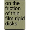 On the friction of thin film rigid disks door H. Visscher