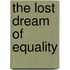 The Lost Dream of Equality