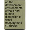 On the development, environmental effects and human dimension of weed management strategies door M.M. Riemens