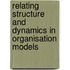 Relating structure and dynamics in organisation models