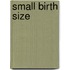 Small birth size