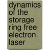Dynamics of the storage ring free electron laser by C.A. Thomas