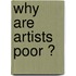 Why are artists poor ?