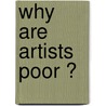 Why are artists poor ? door Hans Abbing