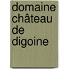 Domaine Château de Digoine by J.J.K. Schuiringa