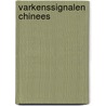Varkenssignalen Chinees door K. Scheepens
