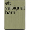 Ett valsignat barn door L. Ullmann