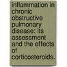 Inflammation in Chronic Obstructive Pulmonary Disease: its assessment and the effects of corticosteroids. door M. Boorsma