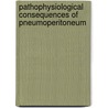Pathophysiological consequences of pneumoperitoneum door E.J. Hazebroek
