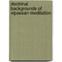 Doctrinal backgrounds of Vipassan-meditation