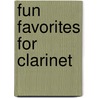 Fun Favorites for Clarinet by P. Kleine Schaars