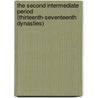 The Second Intermediate Period (Thirteenth-Seventeenth Dynasties) door M. Marie