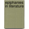 Epiphanies in Literature door Janice A. Rossen