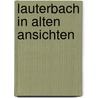 Lauterbach in alten Ansichten door K. Vollmoller