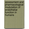 Assessment and pharmacological modulation of endothelial function in humans door M.C. Verhaar