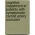 Cognitive impairment in patients with symptomatic carotid artery occlusion