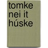 Tomke nei it húske door Auck Peanstra