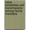 Value similarities and transmissions among family members door A.M. C. Roest